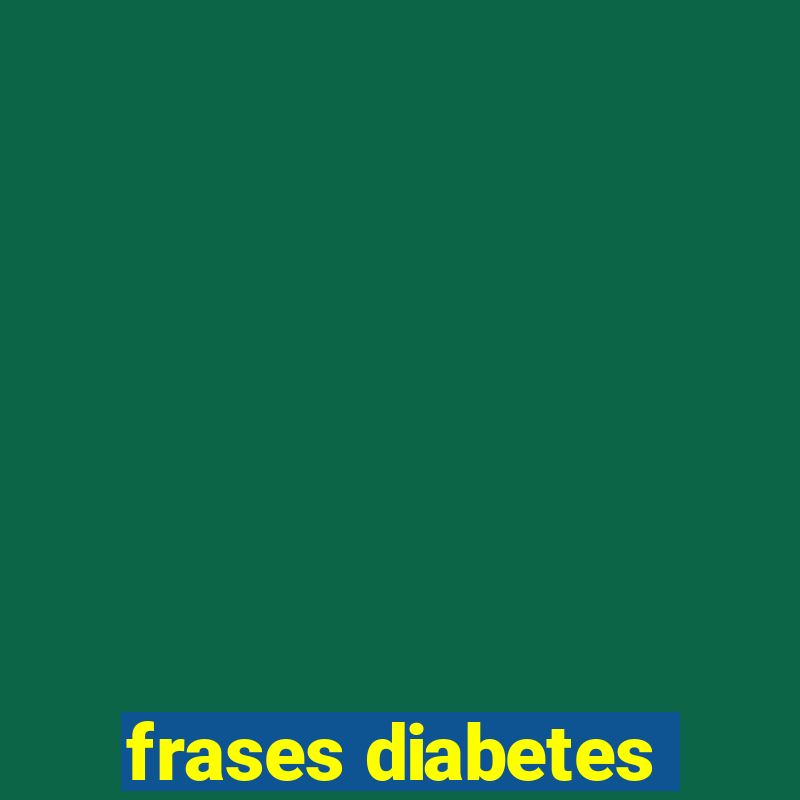 frases diabetes